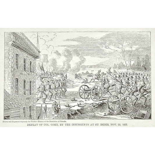 Defeat of Col. Gore, by the Insurgents at St. Denis, Nov. 22, 1837, Defeat, Col. Gore, Colonel Gore, Insurgents, St. Denis, Canada, Weapons, Guns, War, Army, Formation, Canons, Tuttle, Charles Tuttle, History of the Dominion, Popular History of the Dominion, Downie, Bigney, History, Dominion, Canada, Canadian History, Antique, Antique Print, Steel Engraving, Engraving, Prints, Printmaking, Original, Rare prints, rare books, Wall decor, Home decor, office art, Unique, 1877, Canadian History, Historical Print