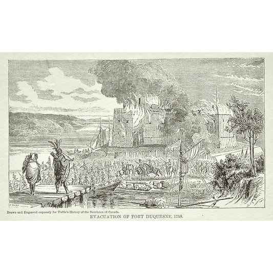 Evacuation of Fort Duquesne, Evacuation, Fort Duquesne, Fort, 1758, Canada, Natives, Burning, Ships, Boats, War, Army, Soldiers, Troops, Battle, Battles, Fire, Flames, Tuttle, Charles Tuttle, History of the Dominion, Popular History of the Dominion, Downie, Bigney, History, Dominion, Canada, Canadian History, Antique, Antique Print, Steel Engraving, Engraving, Prints, Printmaking, Original, Rare prints, rare books, Wall decor, Home decor, office art, Unique, 1877, Antique Prints, Antique, Historical Prints,