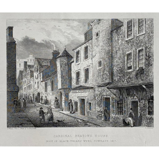 Main product image (full print): Antique steel engraving Cardinal Beaton’s House Foot of Black-Friars’ Wynd Cowgate Edinburgh 1817 Daniel Wilson D. Somerville T. Steuart Hugh Paton Memorials of Edinburgh 1848