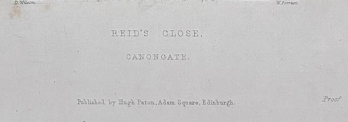 Close-up of inscription: Inscription antique proof impression Reid’s Close Canongate published Hugh Paton Adam Square Edinburgh drawn Daniel Wilson engraved William Forrest 1848