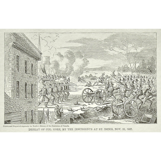 Defeat of Col. Gore, by the Insurgents at St. Denis, Nov. 22, 1837, Defeat, Col. Gore, Colonel Gore, Insurgents, St. Denis, Canada, Weapons, Guns, War, Army, Formation, Canons, Tuttle, Charles Tuttle, History of the Dominion, Popular History of the Dominion, Downie, Bigney, History, Dominion, Canada, Canadian History, Antique, Antique Print, Steel Engraving, Engraving, Prints, Printmaking, Original, Rare prints, rare books, Wall decor, Home decor, office art, Unique, 1877, Historical event, historical print
