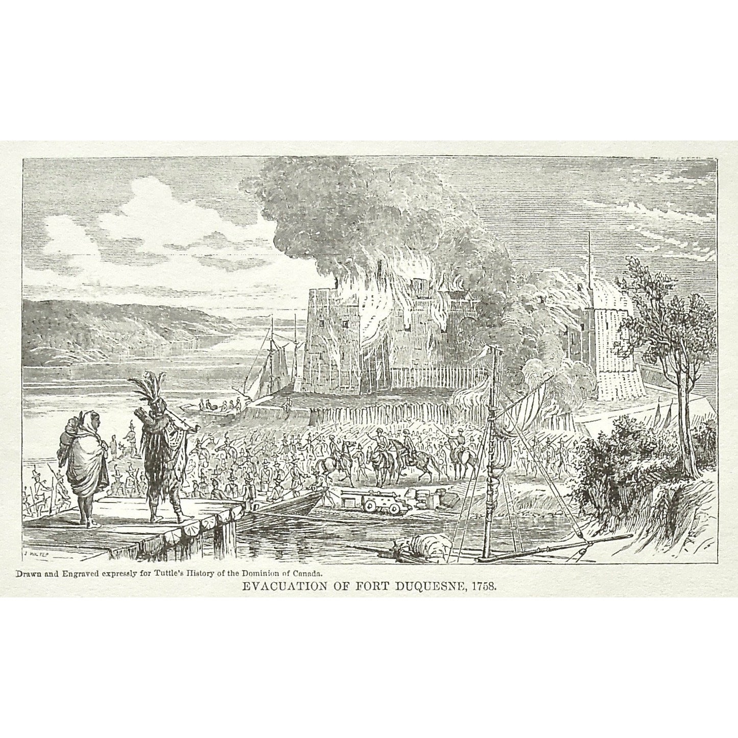 Evacuation of Fort Duquesne, Evacuation, Fort Duquesne, Fort, 1758, Canada, Natives, Burning, Ships, Boats, War, Army, Soldiers, Troops, Battle, Battles, Fire, Flames, Tuttle, Charles Tuttle, History of the Dominion, Popular History of the Dominion, Downie, Bigney, History, Dominion, Canada, Canadian History, Antique, Antique Print, Steel Engraving, Engraving, Prints, Printmaking, Original, Rare prints, rare books, Wall decor, Home decor, office art, Unique, 1877, Historical Prints, Historical events, print