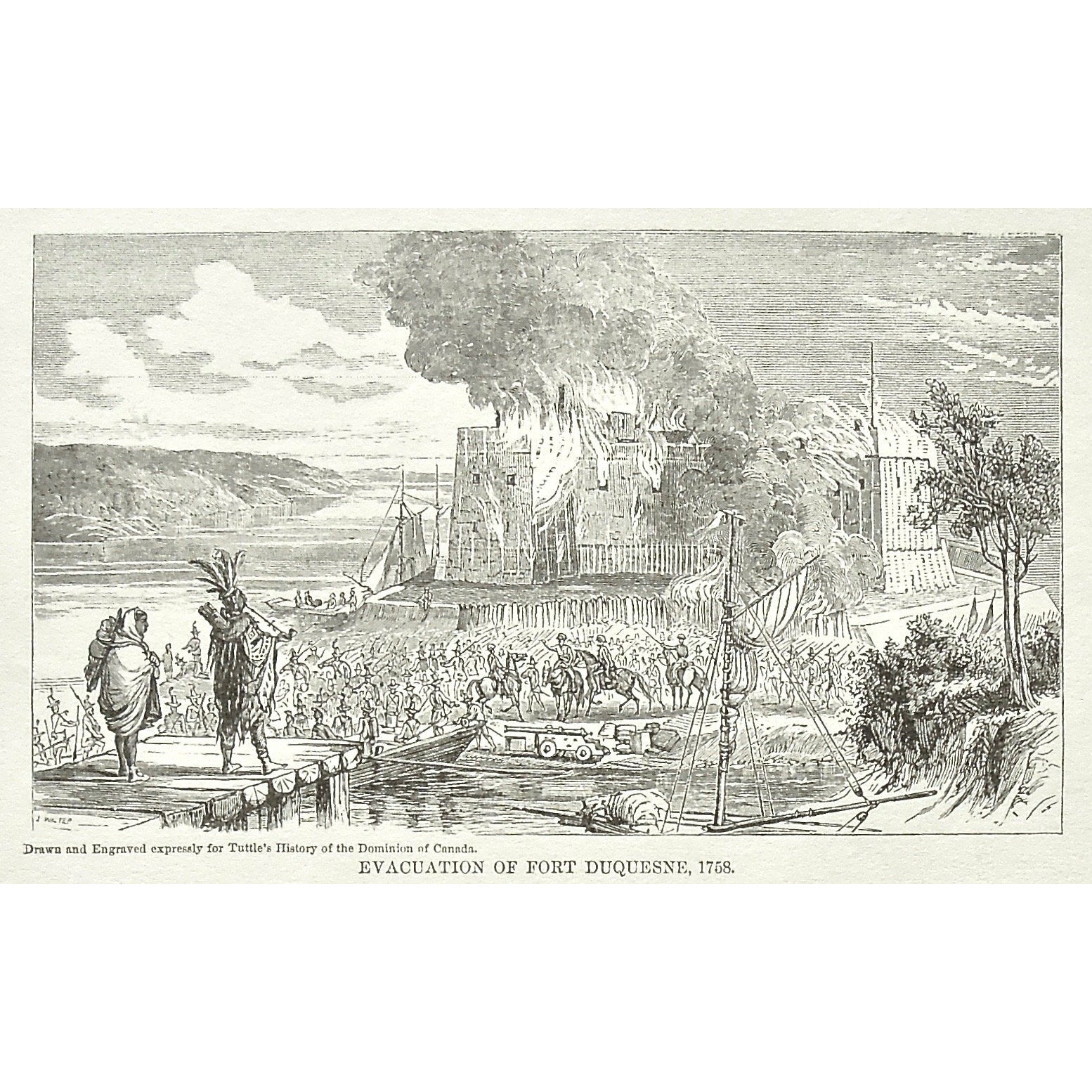 Evacuation of Fort Duquesne, Evacuation, Fort Duquesne, Fort, 1758, Canada, Natives, Burning, Ships, Boats, War, Army, Soldiers, Troops, Battle, Battles, Fire, Flames, Tuttle, Charles Tuttle, History of the Dominion, Popular History of the Dominion, Downie, Bigney, History, Dominion, Canada, Canadian History, Antique, Antique Print, Steel Engraving, Engraving, Prints, Printmaking, Original, Rare prints, rare books, Wall decor, Home decor, office art, Unique, 1877, Historical Prints, Historical events, print