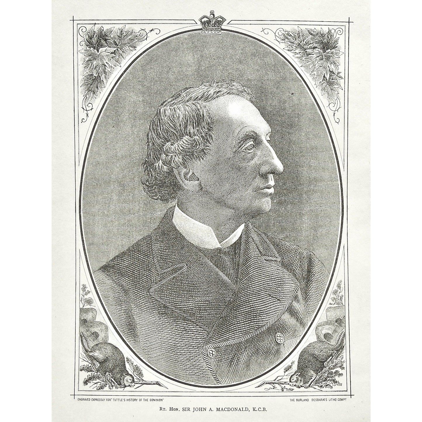 Rt. Hon. Sir John A. Macdonald, K. C. B., Right Honorable, John A. Macdonald, Macdonald, Portrait, Portraits, Portraiture, Tuttle, Charles Tuttle, History of the Dominion, Popular History of the Dominion, Downie, Bigney, History, Dominion, Canada, Canadian History, Antique, Antique Print, Steel Engraving, Engraving, Prints, Printmaking, Original, Rare prints, rare books, Wall decor, Home decor, office art, Unique, 1877, Historical Figures, Vintage, Design, Black and White, Art History, Office decor, Walls